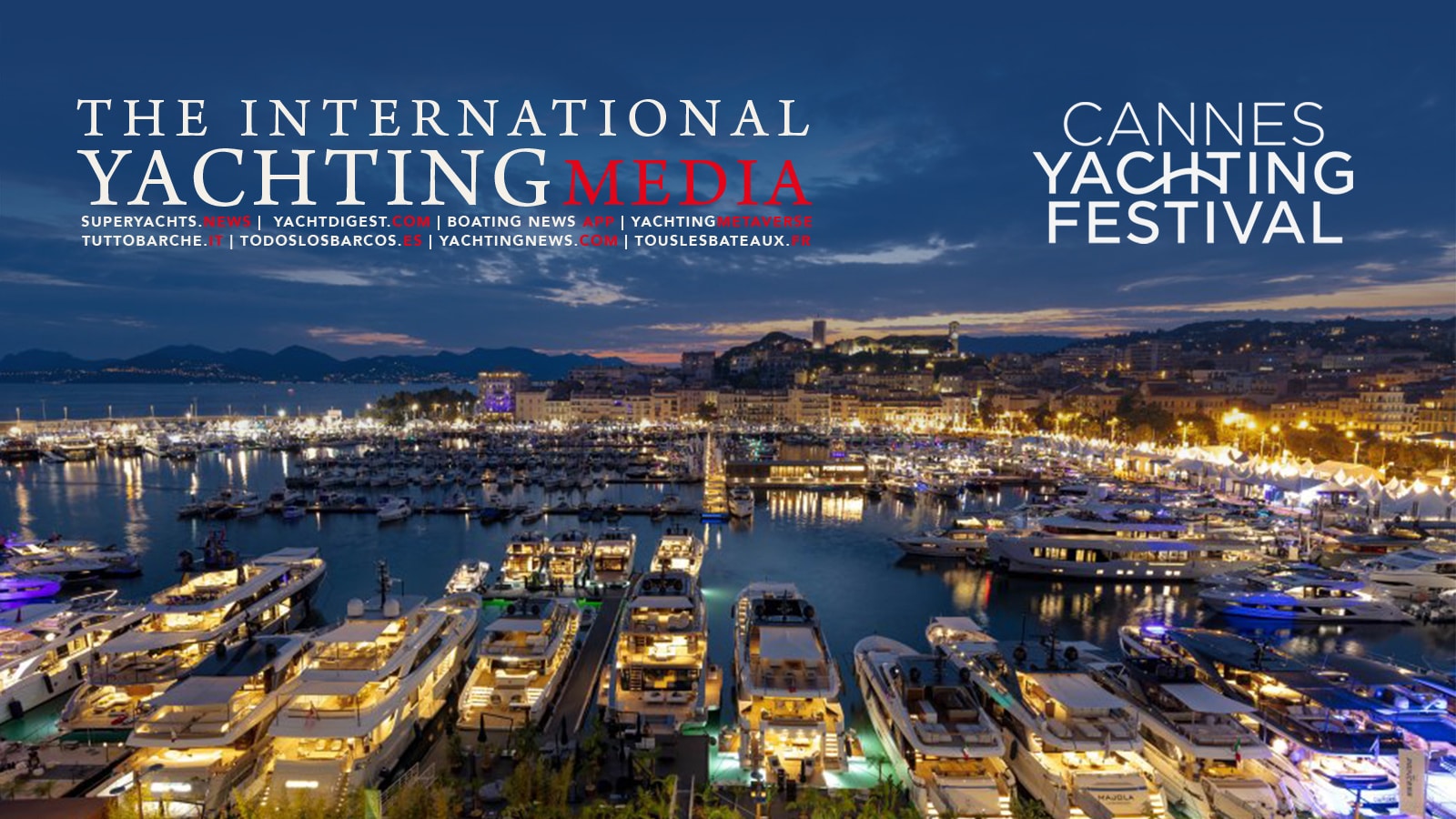 The International Yachting Media annuncia la partnership con il Cannes Yachting Festival 2023